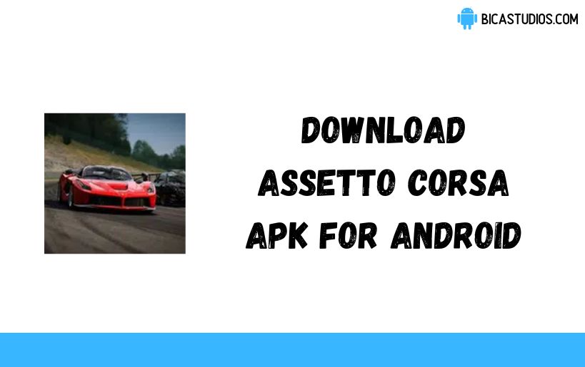 Download Assetto Corsa Apk v1 0 (Working)