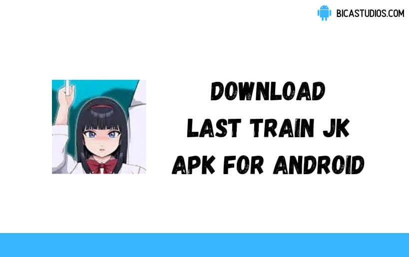 Download Last Train Jk Apk v1 1 (Working) Download Last Train Jk Apk v1 1 (Working)